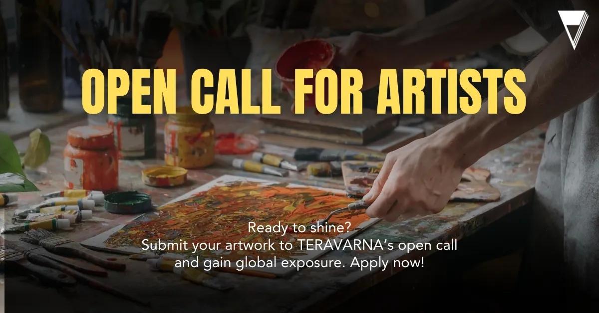 Overcoming Barriers to Open Call for Art & Why You Must Give TERAVARNA a Go!